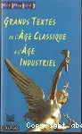 Grands textes de l'âge classique à l'âge industriel