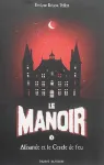 Le Manoir Tome 3 Alisande et le Cercle de feu