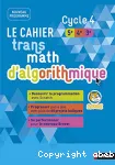 Le cahier transmath d'algorithmique