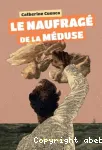 Le naufragé de la Méduse