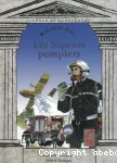 Raconte moi ... Les sapeurs pompiers