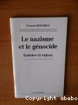 Le nazisme et le génocide - Histoire et enjeux