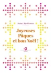 Joyeuses Pâques et bon Noël !