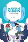 Roger et ses humains. Tome 01