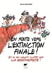 En route vers l'extinction finale !