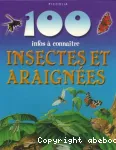 100 infos à connaître. Insectes et araignées