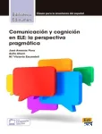 Comunicacion y cognicion en ELE : la perspectiva pragmatica