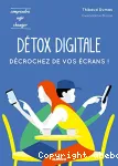 Détox digitale : décrochez de vos écrans !