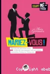 Mariez-vous !