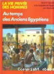 Au temps des anciens Egyptiens