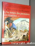 Au temps des premières civilisations