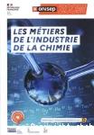 Les métiers de l'industrie, de la chimie