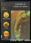 Lapoigne et l'ogre du métro