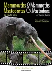 Mammouths & Mastodontes de Haute-Loire ; Mammoths & Mastodons of Haute-Loire