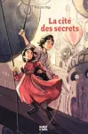 La cité des secrets,tome 1