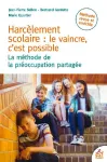 Harcèlement scolaire : le vaincre c'est possible