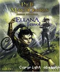 Le pacte des marchombres : Ellana l'envol