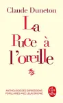 La puce à l'oreille : anthologie des expressions populaires avec leur origine