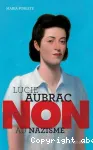 Lucie Aubrac, non au nazisme