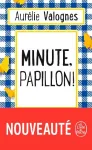 Minute, papillon !