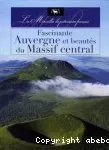 Fascinante Auvergne et beautés du Massif central