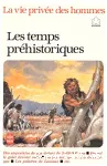 Les temps préhistoriques