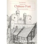 Naissance d'un château fort