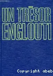 UN TRESOR ENGLOUTI