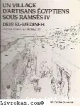 Un village d'artisans égyptiens sous Ramsès IV : DEIR EL-MEDINEH