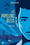 Les papillons bleus, tome 1. 1940-1942