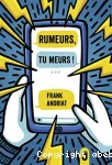 Rumeurs, tu meurs !