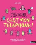 C'est (pas) moi, c'est mon téléphone !