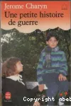 Une petite histoire de guerre