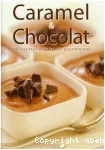 Caramel et chocolat : 30 recettes simples et gourmandes