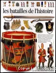 Les batailles de l'Histoire