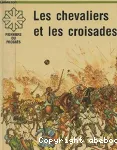 Les chevaliers et les croisades