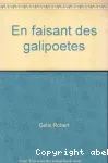 En faisant des galipoètes