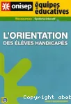 L'orientation des élèves handicapés