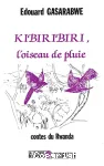 Kibiribiri, l'oiseau de pluie
