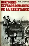 Histoires extraordinaires de la Résistance