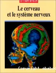 Le cerveau et le système nerveux