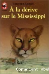 A la dérive sur le MISSISSIPI