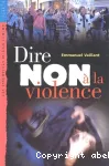 DIRE NON A LA VIOLENCE