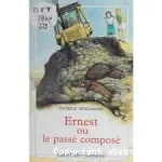 Ernest ou le passé composé