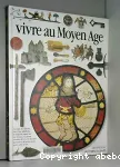 Vivre au Moyen-Age