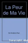 La peur de ma vie