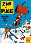 ZIG ET PUCE ET LA PIERRE QUI VOLE