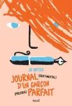 Journal (sentimental) d'un garçon (presque) parfait