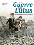 La guerre des Lulus, 1. La maison des enfants trouvés