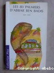 Les 80 palmiers d'ABBAR BEN BADIS